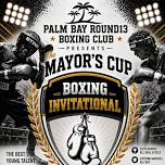 "THE MAYOR'S CUP" BOXING INVITIONAL CHAMPIONSHIPS