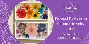 Pressed Flowers on Ceramic Jewelry Dish Resin Workshop
