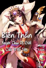 Biến Thân Chi Cửu Vĩ Hồ Tiên