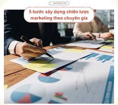 5 bước xây dựng chiến lược marketing theo chuyên gia