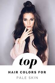 Plenty Of Hair Color Examples For Women With Pale Skin Amazing Color Ideas Including Shades Pale Skin Hair Color Brown Hair Pale Skin Hair Color For Fair Skin