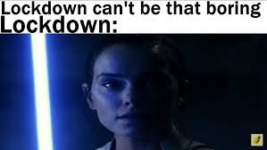 While understanding that the extension of the lockdown may be a necessity to control the spread of the virus, people still came up with jokes and memes. Not Gonna Lie This Meme Left Me Genuinely Confused I Have No Idea What It S Trying To Imply How Are Rey And The Lockdown Comparable Or Is It Trying To Imply Something