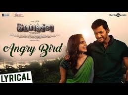 Not being ready to settle down. Angry Bird Song Lyrics Irumbuthirai