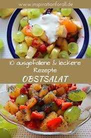 Obstsalat 10 Rezepte Fur Leckere Fruchtsalate Obstsalat Obstsalat Rezepte Und Rezepte