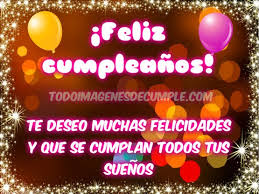 Check spelling or type a new query. Imagenes De Cumpleanos Con Felicidades Y Buenos Deseos