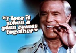 I Love It When A Plan Comes Together Gif Don T You Love It When A Plan Comes Together How To Become Rich To My Future Husband The A Team