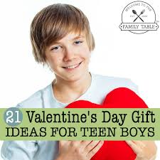 Valentine's gift ideas for girls: 21 Valentine S Day Gift Ideas For Teen Boys Welcome To The Family Table