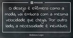 O Desejo E Efemero Como A Moda Vai Robison Lopo