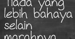 Namun tidak sedikit seseorang yang belajar dari masalah untuk menjadikan pribadinya menjadi lebih. Kata Bijak Marahnya Orang Sabar Cikimm Com
