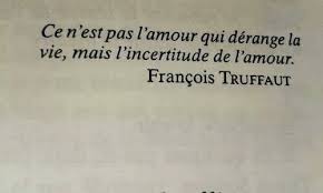 L Amour N Est Qu Incertitude Mais C Est Ce Qui Donne L Envie De Le Vivre Et De Vivre Quotes Celebration Quotes Words