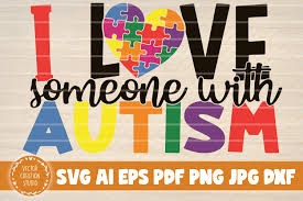 Download I Love Someone With Autism Svg Cut File Graphic By Vectorcreationstudio Creative Fabrica SVG Cut Files