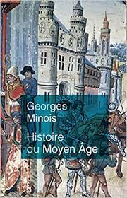 Image sur le moyen age. Histoire Du Moyen Age Mille Ans De Splendeurs Et Miseres Minois Georges Amazon De Bucher
