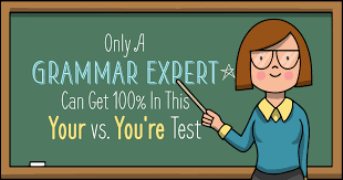 The word your is the possessive form of the pronoun you and is used as as a. Only A Grammar Expert Can Get 100 In This Your Vs You Re Test