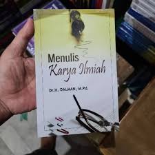 Keterangan jenis karya tulis ilmiah keterangan ini ditulis paling atas. Menulis Karya Ilmiah By Dr H Dalman Shopee Indonesia