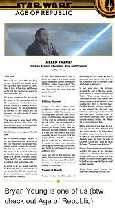 Millenium chaos adds detailed scripts to cause wars all over the map, as well as allowing the ai to justify war. Ar Wars Age Of Republic Hello There Obi Wan Kenobi Charming Wise And Powerful By Bryan Young Hello There At Star Wars Celebration V Held In 2010 Jon Stewart Interviewed George Filmmaking And