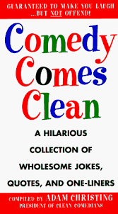 Here at laffgaff, we love funny one liner jokes. Comedy Comes Clean A Hilarious Collection Of Wholesome Jokes Quotes And One Liners Amazon De Christing Adam Fremdsprachige Bucher