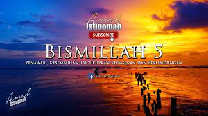 Bismillah enam dengan bacaan rumi & terjemahan & kelebihan mengamalnya. Bismillah 5 Penawar Kesembuhan Dicukupkan Keinginan Dan Perlindungan Youtube