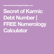 Secret Of Karmic Debt Number Free Numerology Calculator Karmicdebtnumbercalculator Numerology Numerology Calculation Numerology Numbers