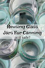 Reusing Glass Jars From Store Bought Products For Canning The Homesteading Hippy Reusing Glass Jars Glass Jars Buy Jars