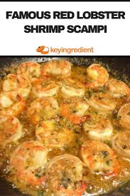 Famous Red Lobster Shrimp Scampi Recipe Recipe Shrimp Recipes Easy Shrimp Recipes For Dinner Seafood Dinner