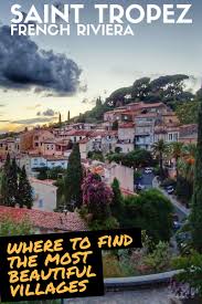 The Most Beautiful Villages Near St Tropez Beautiful Villages Travel Around The World France Travel