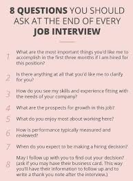 Eight Questions To Ask At The End Of An Interview This Or That Questions Job Interview Tips Interview