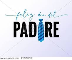 Every day we present the best quotes! Feliz Dia Del Padre Vector Photo Free Trial Bigstock