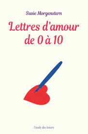 École, goûter, devoirs et soupe. Lettres D Amour De 0 A 10 L Ecole Des Loisirs Maison D Edition Jeunesse