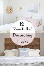 12 Zero Dollar Home Decorating Hacks Home Decor Hacks Cheap Home Decor Home Decor