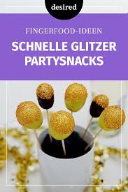 Schnell Gemacht Glitzer Fingerfood Fur Deine Party Desired De Snacks Fur Party Fingerfood Partysnacks