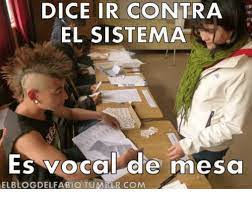 Francisco cadenas godoy producción general: Dice Ir Contra El Sistema Es Vocal De Mesa Elblogdelfabio Tumblr Com Tumblr Meme On Me Me