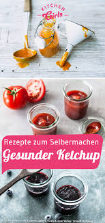 Rezepte Zum Selbermachen Gesunder Ketchup Https Kitchengirls De Rezepte Ketchup Selber Machen Utm Source K Ketchup Selber Machen Ketchup Pesto Selber Machen