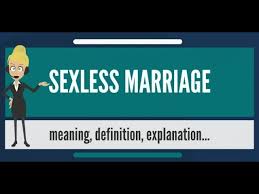 There are many possible reasons why: What Is Sexless Marriage What Does Sexless Marriage Mean Sexless Marriage Meaning Youtube