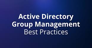Active Directory Group Management Best Practices