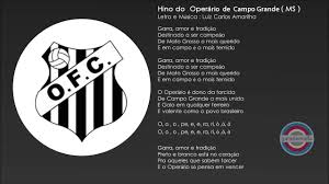 Link para o site oficial ⬇️ linktr.ee/operario. Hino Do Operario De Campo Grande Ms Youtube