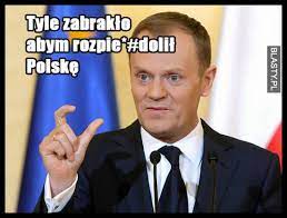 Dzisiaj w święto niepodległości pomimo zakazu sądu oraz prezydenta warszawy rafała trzaskowskiego zorganizowany został marsz niepodległości. 20 Memow Memy Donald Tusk Najlepsze Smieszne Memy I Demotywatory Facebook Memy Donald Tusk