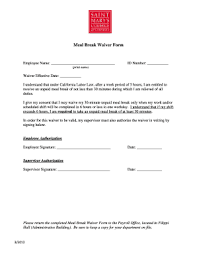 Employers must also allow workers who are not yet 16 to take a lunch break for no less than 30 minutes if they are scheduled to work for more than five hours. Meal Break Waiver Form Fill Out And Sign Printable Pdf Template Signnow