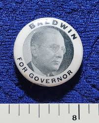HARRY BALDWIN MARYLAND GOVERNOR HOPEFUL POLITICAL PINBACK BUTTON