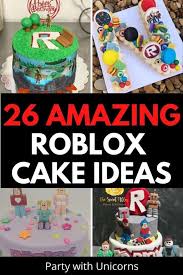 Roblox Birthday Party Game Ideas 26 Roblox Cake Ideas Recipes Tutorials Tips And Supplies In 2020 Roblox Cake Kids Birthday Party Food Birthday Party Games For Kids