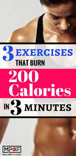 3 Exercises That Burn 200 Calories In Less Than 3 Minutes Meal Prep On Fleek 200 Calorie Workout Calorie Workout Calorie Burning Workouts