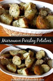 Microwave Parsley Potatoes The Southern Lady Cooks Microwave Cooking Recipes Potato Side Dishes Microwave Dishes