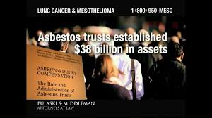 Some of these ads may mention something called an asbestos trust fund. Pulaski Middleman Tv Commercial Lung Cancer And Mesothelioma Ispot Tv