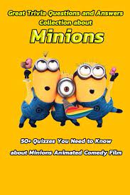Many were content with the life they lived and items they had, while others were attempting to construct boats to. Amazon Com Great Trivia Questions And Answers Collection About Minions 50 Quizzes You Need To Know About Minions Animated Comedy Film Fun Facts For Kids About Minions 9798581602171 Gibbons Mr Leslie Libros