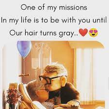 In My Life Is To Be With You Until Our Hair Turns Gray Love Quotes Quote Relationship Meme Relationship Quotes Love Memes Relationships Memes Relationship Life