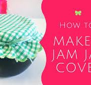 How To: Make A Jam Jar Cover