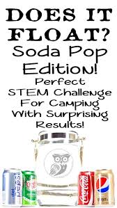 Do Soda Pop Cans Float Or Sink Stem Challenge Science Activities For Kids Science Experiments Kids Cool Science Experiments