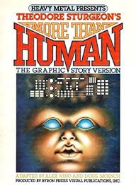 More Than Human: The Graphic Story Version