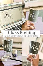 Glass Etching With Your Cricut Or Silhouette An Easy Diy Guide Etching Diy Cricut Projects Vinyl Diy Cricut