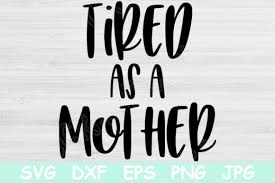 Free Free The Mother Svg 563 SVG PNG EPS DXF File