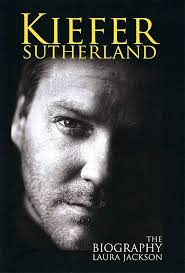 Kiefer Sutherland: The biography : Jackson, Laura: Amazon.sg: Books